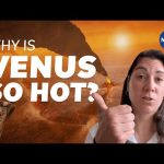 Why is Venus So Hot? – We Asked a NASA Scientist
