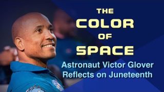 NASA Astronaut Victor Glover Reflects on Juneteenth