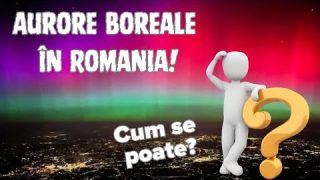 Aurore boreale fotografiate în România! 😲 Cum se poate, nene?