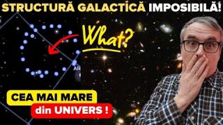 Cea mai mare structură din Univers nu poate fi explicată! 🌌 De ce este o enigmă?