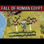 Rome’s last stand in Egypt – Battle of Heliopolis, 640 AD – Arab conquest of Egypt