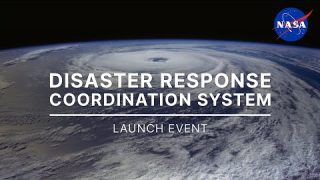 NASA’s Disaster Response Coordination System Launch Event