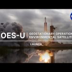 Geostationary Operational Environmental Satellite-U (GOES-U) Launch