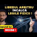 Liberul arbitru ÎNCALCĂ legile fizice!
