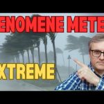 De ce încălzirea globală conduce la fenomene meteorologice extreme