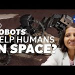 Do Robots Help Humans in Space? We Asked a NASA Technologist