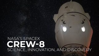 NASA’s SpaceX Crew-8: Science, Innovation, and Discovery