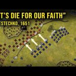 “Let’s die for our will and faith” – Battle of Berestechko, 1651