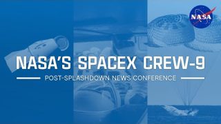 NASA’s SpaceX Crew-9 Post-Splashdown News Conference