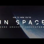 How to Know You’re in Space: Zero Gravity Indicators