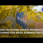 Jared Isaacman Senate Nomination Hearing for NASA Administrator