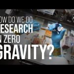 How Do We Do Research in Zero Gravity? We Asked a NASA Expert