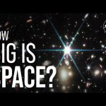 How Big is Space? We Asked a NASA Expert