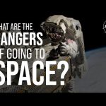 What Are the Dangers of Going to Space? We Asked a NASA Expert